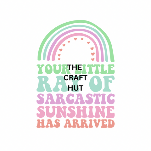 DECAL - Your Little Ray of Sarcastic Sunshine has Arrived