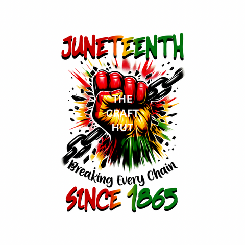 JUNETEENTH - BREAKING ALL CHAINS