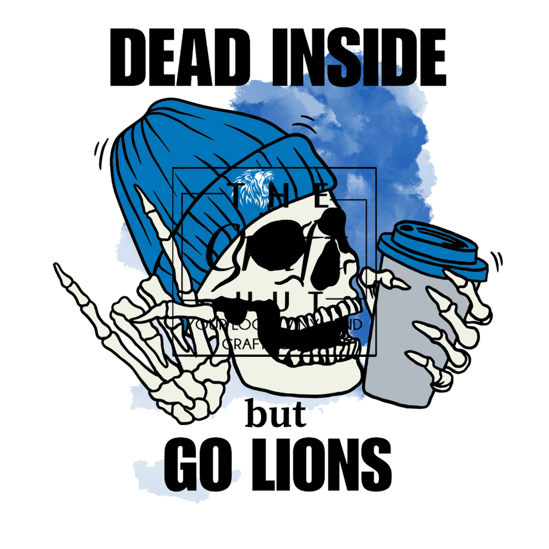 Lions DTF - Dead Inside But Go Lions