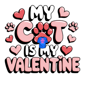 Valentines Day DTF Transfer - My Cat Is My Valentine