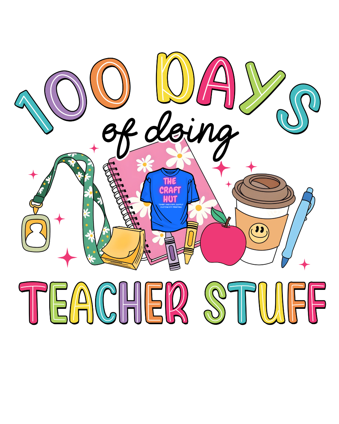 100 Days DTF Transfer  - 100 Days Of Doing Teacher Stuff