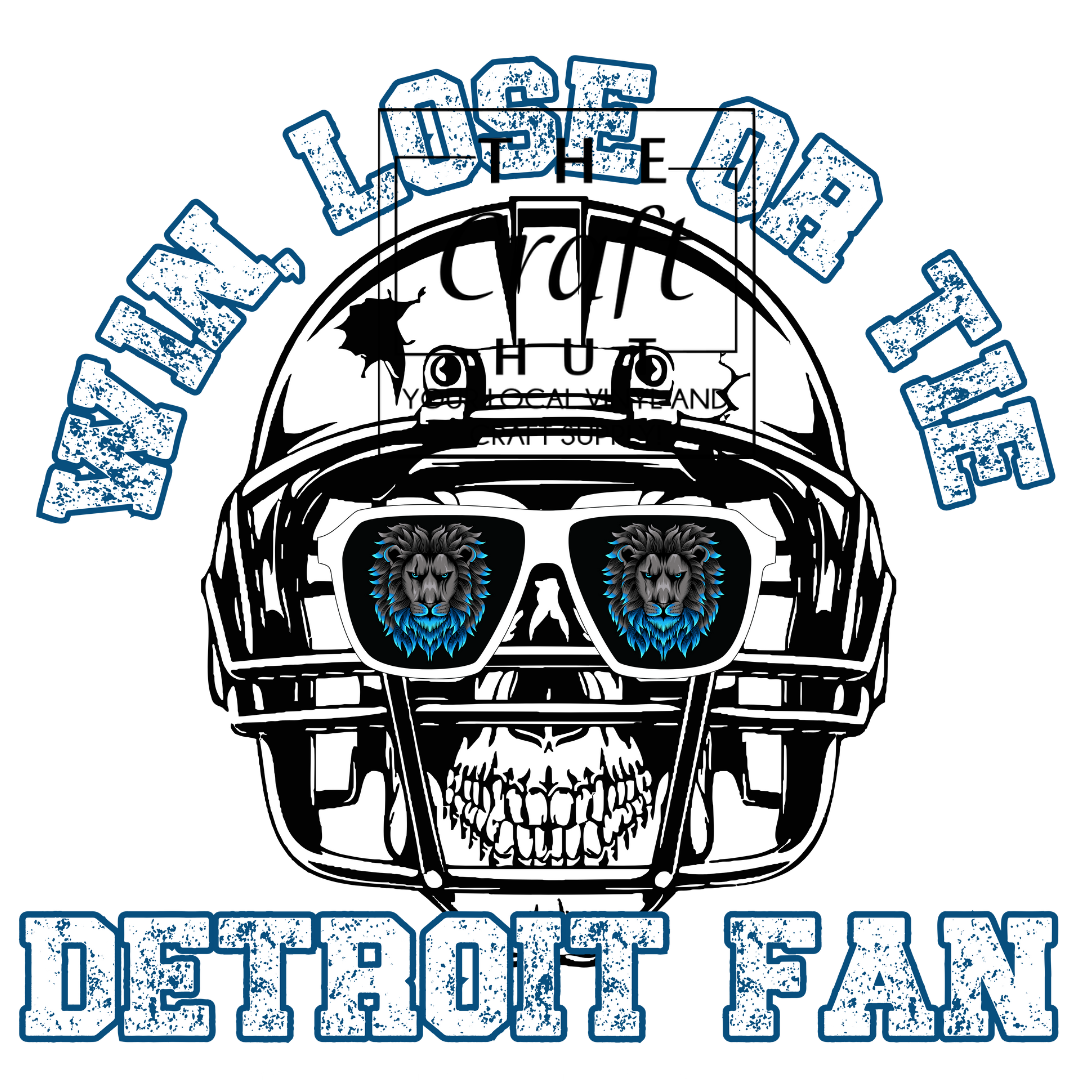 DECAL - Win Lose Tie Detroit Fan til I Die – The Craft Hut SCS