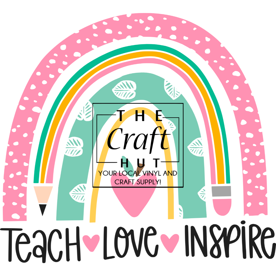 Teacher DTF Transfer - Rainbow Teach Love Inspire